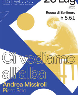 Domenica 23 Luglio – Ci Vediamo all’alba – Rocca di Bertinoro – Andrea Missiroli “Piano Solo” per Entroterre Festival