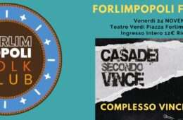 24 Novembre 2023 Al Forlimpopoli Folk Club VINCE E I RUVIDI presentano live Casadei secondo Vince