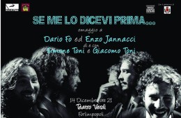 14 Dicembre 2016 – “SE ME LO DICEVI PRIMA …” omaggio a Dario Fo e Enzo Jannacci di e con Simone Toni e Giacomo Toni