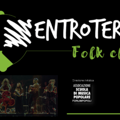 ENTROTERRE FOLK CLUB Gli appuntamenti da Gennaio a Marzo 2020